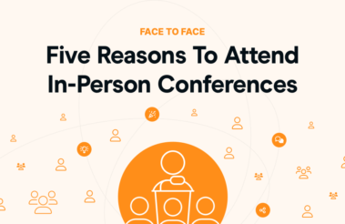 Top 5 Benefits Why Your Agency Should Attend In-Person Conferences