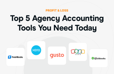 Top 5 Agency Accounting Tools Your Business Needs Today