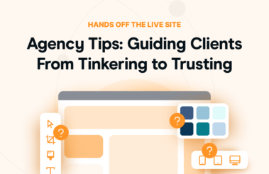 Agency Tips: Guiding Clients from Tinkering to Trusting