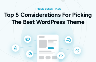 Top 5 Considerations For Picking The Best WordPress Theme