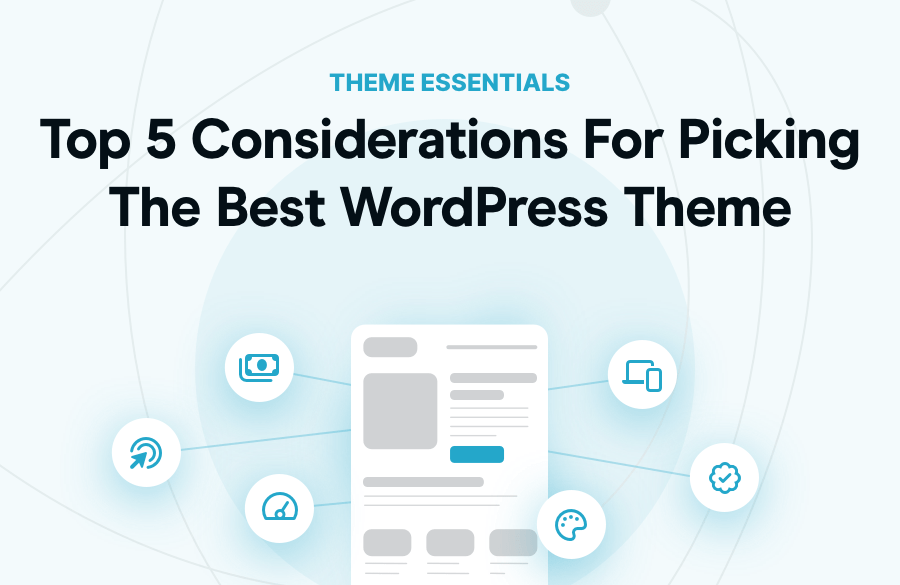 Top 5 Considerations For Picking The Best WordPress Theme