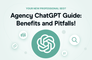 Agency ChatGPT Guide: Benefits and Pitfalls!