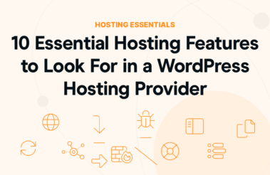 10 Essential Hosting Features To Look For In A WordPress Hosting Provider