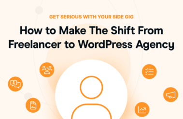How to Make The Shift From Freelancer to WordPress Agency