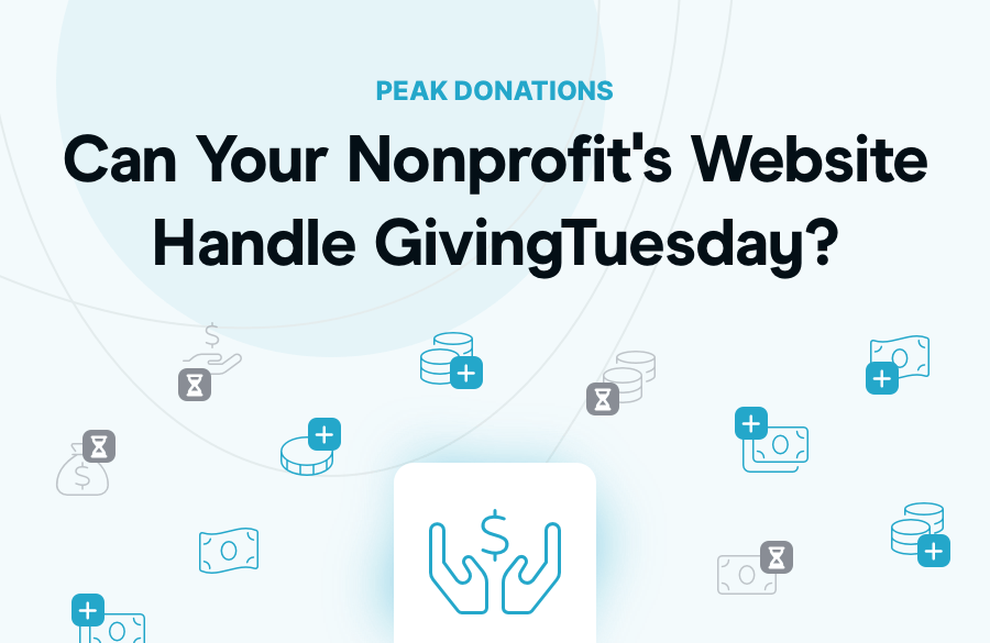 How Many Donations Can Your Nonprofit's Website Support on GivingTuesday?