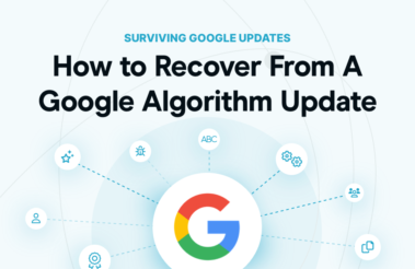 How to Recover From A Google Algorithm Update