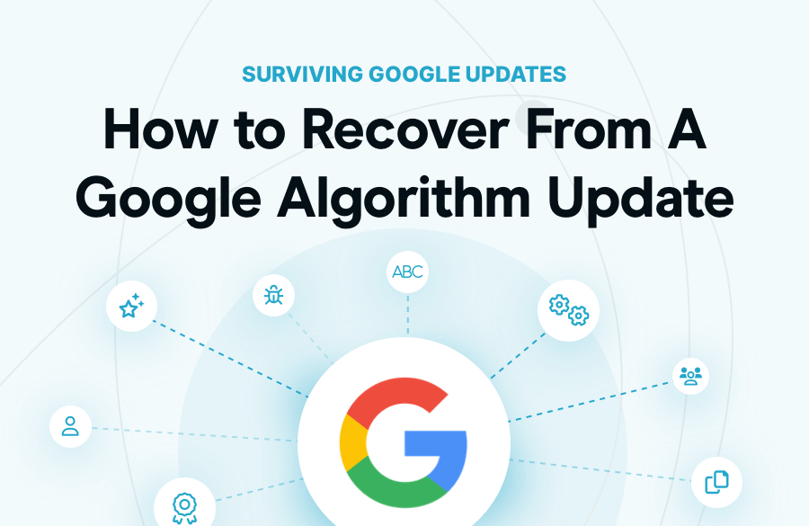 How to Recover From A Google Algorithm Update