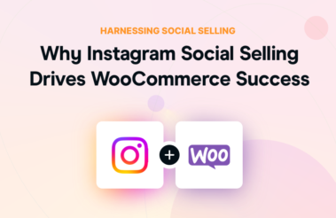 Why Instagram Social Selling Drives WooCommerce Success