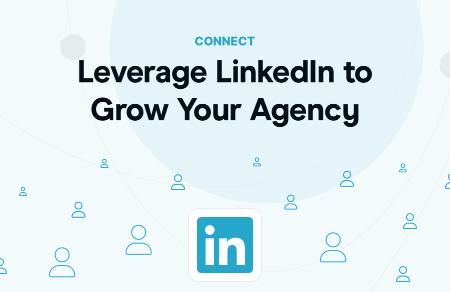 How Successful Agencies Leverage Linkedin to Grow Their Business