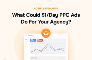 What Could $1/Day PPC Ads Do For Your Agency?