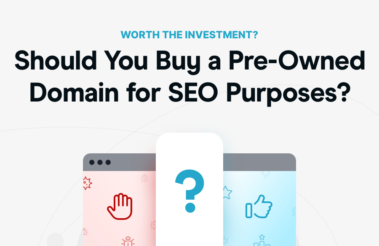 Should You Buy a Pre-Owned Domain for SEO Purposes?
