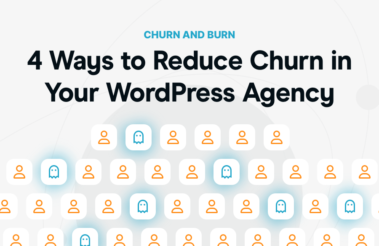 4 Ways To Reduce Churn In Your WordPress Agency