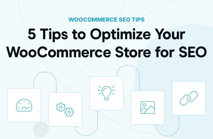5 Tips to Optimize Your WooCommerce Store for SEO