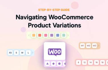 Step-By-Step Guide: Navigating WooCommerce Product Variations