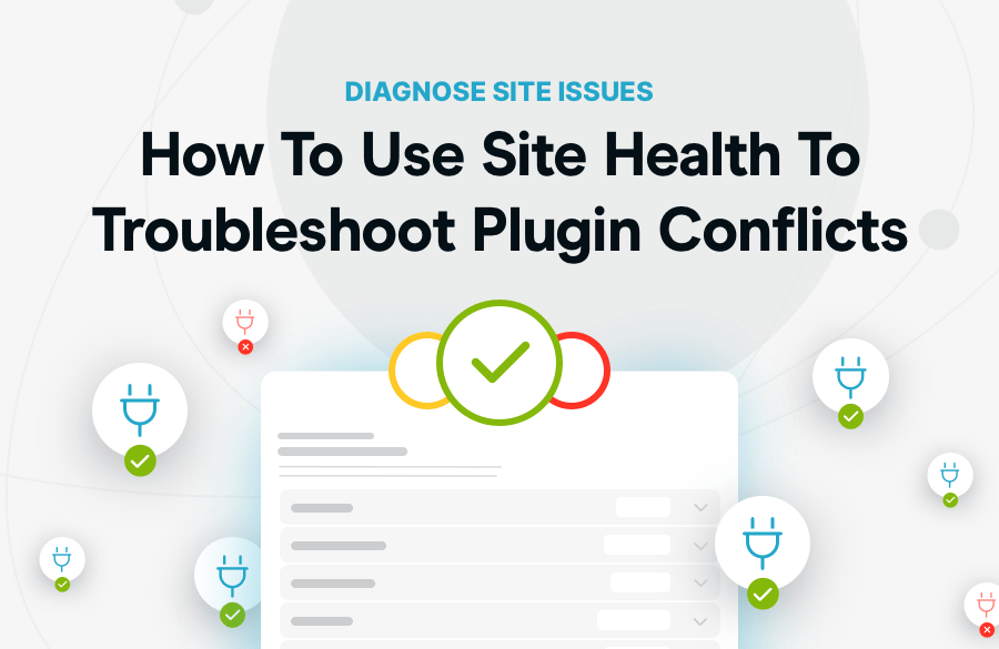 How To Use Site Health To Troubleshoot Plugin Conflicts